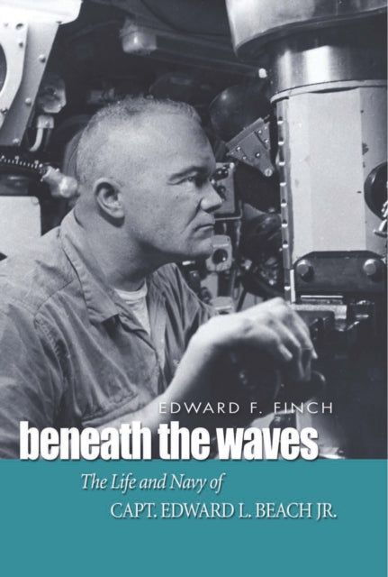 Book cover of: Beneath the Waves. By: Edward F. Finch