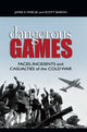 Book cover of: Dangerous Games. By: James E. Wise
