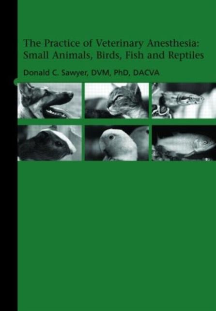 Book cover of: Practice of Veterinary Anesthesia