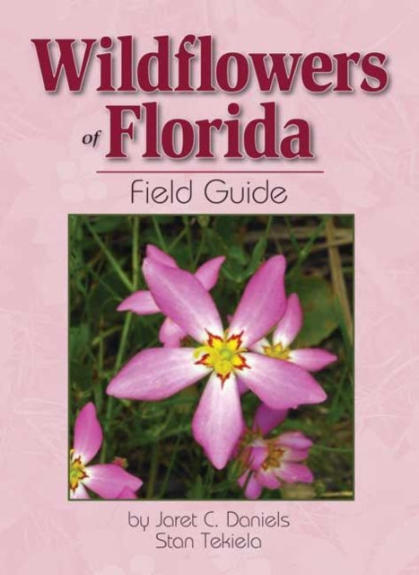 Book cover of: Wildflowers of Florida Field Guide. By: Jaret C. Daniels