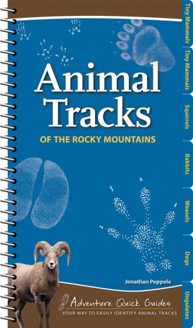Book cover of: Animal Tracks of the Rocky Mountains. By: Jonathan Poppele