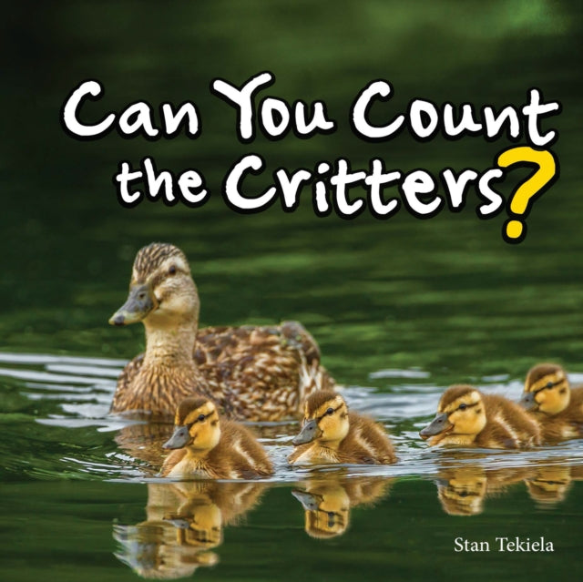 Book cover of: Can You Count the Critters?. By: Stan Tekiela