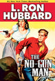 Book cover of: No-Gun Man. By: L. Ron Hubbard
