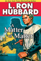 Book cover of: Matter of Matter