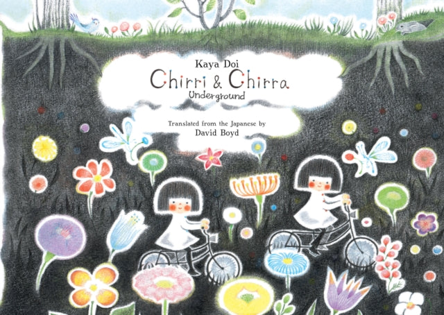 Chirri & Chirra, Underground 9781592702442 Kaya Doi