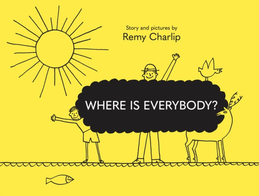 Book cover of: Where Is Everybody?. By: Remy Charlip