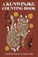 Book cover of: Kunwinjku Counting Book. By: Gabriel Maralngurra