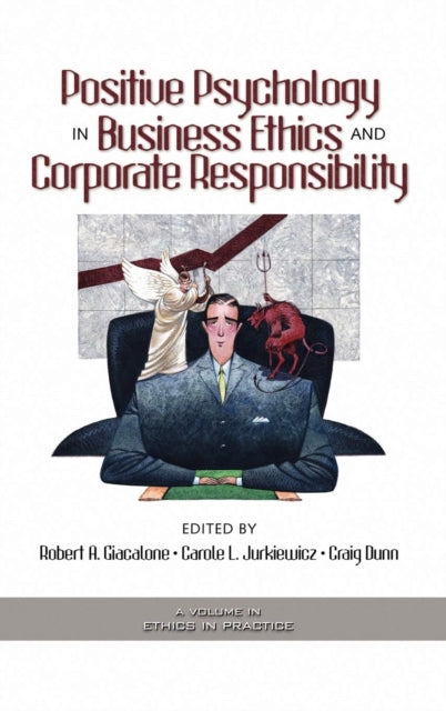 Book cover of: Positive Psychology in Business Ethics and Corporate Responsibility. By: Robert A. Giacalone