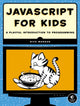 Book cover of: JavaScript for Kids. By: Nick Morgan