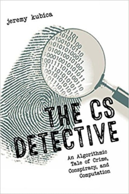 Book cover of: CS Detective. By: Jeremy Kubica