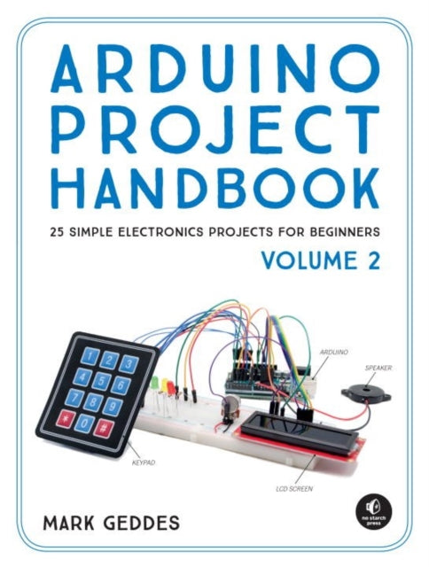Book cover of: Arduino Project Handbook, Volume 2. By: Mark Geddes