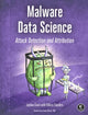 Book cover of: Malware Data Science. By: Joshua Saxe