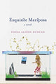 Book cover of: Exquisite Mariposa. By: Fiona Alison Duncan