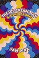 Book cover of: Ice Cream Man and Other Stories. By: Sam Pink