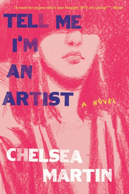 Book cover of: Tell Me I'm An Artist. By: Chelsea Martin