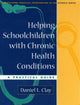 Book cover of: Helping Schoolchildren with Chronic Health Conditions. By: Daniel L. Clay