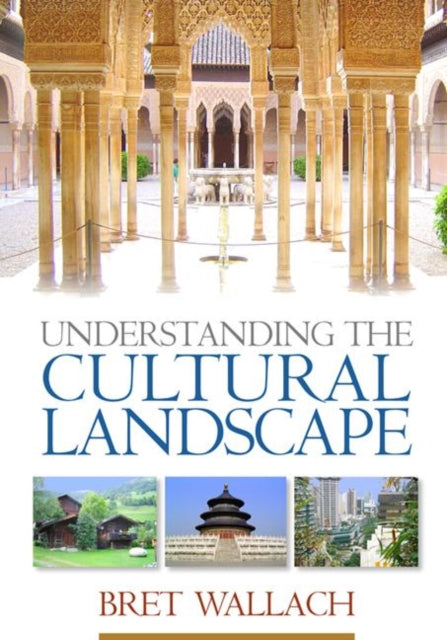 Book cover of: Understanding the Cultural Landscape. By: Bret Wallach