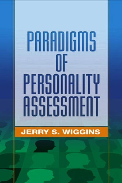 Book cover of: Paradigms of Personality Assessment. By: Jerry S. Wiggins