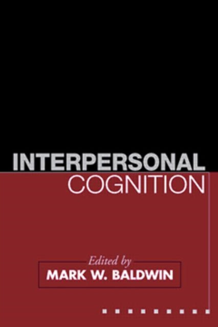 Book cover of: Interpersonal Cognition. By: Mark W. Baldwin