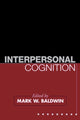 Book cover of: Interpersonal Cognition. By: Mark W. Baldwin