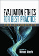Book cover of: Evaluation Ethics for Best Practice. By: Michael Morris