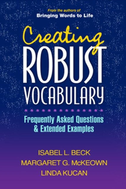 Book cover of: Creating Robust Vocabulary. By: Isabel L. Beck