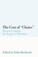 Book cover of: Cost of Choice. By: Erika Bachiochi