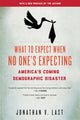 Book cover of: What to Expect When No One's Expecting. By: Jonathan V. Last