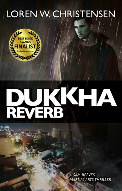 Book cover of: Dukkha Reverb. By: Loren W. Christensen