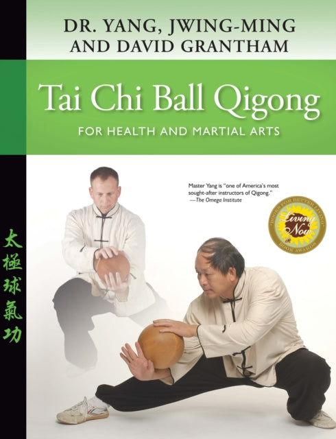 Book cover of: Tai Chi Ball Qigong. By: Jwing-Ming Yang