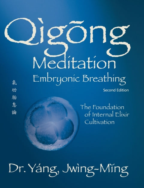 Qigong Meditation Embryonic Breathing
