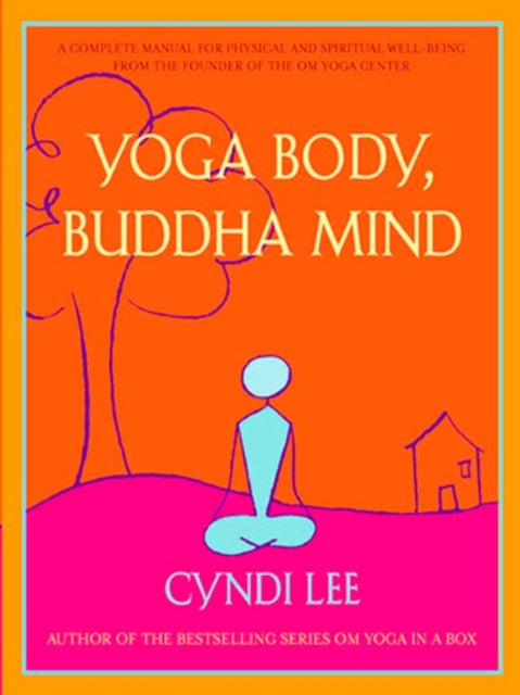 Book cover of: Yoga Body, Buddha Mind. By: Cyndi Lee