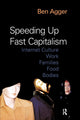 Book cover of: Speeding Up Fast Capitalism. By: Ben Agger
