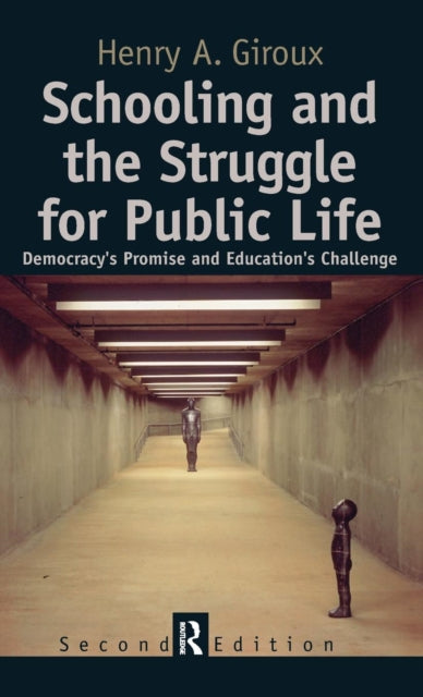 Book cover of: Schooling and the Struggle for Public Life. By: Henry A. Giroux