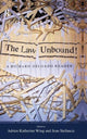 Book cover of: Law Unbound!. By: Richard Delgado