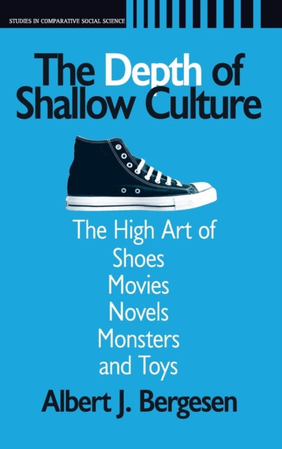 Book cover of: Depth of Shallow Culture. By: Albert J. Bergesen