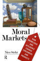 Book cover of: Moral Markets. By: Nico Stehr