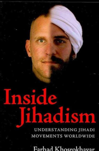 Book cover of: Inside Jihadism. By: Farhad Khosrokhavar
