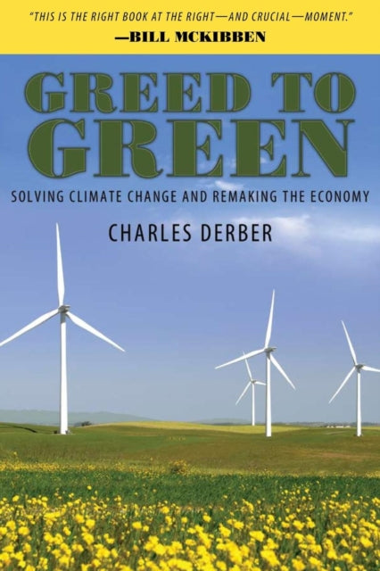 Book cover of: Greed to Green. By: Charles Derber