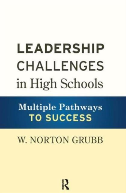 Book cover of: Leadership Challenges in High Schools. By: W. Norton Grubb