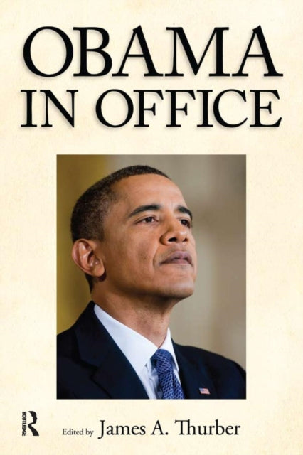 Book cover of: Obama in Office. By: James A. Thurber