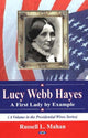 Book cover of: Lucy Webb Hayes. By: Russell L. Mahan