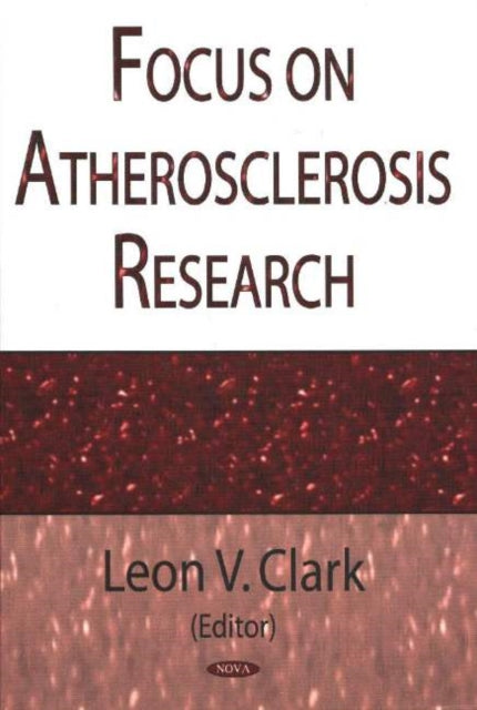 Book cover of: Focus on Atherosclerosis Research. By: Leon V. Clark