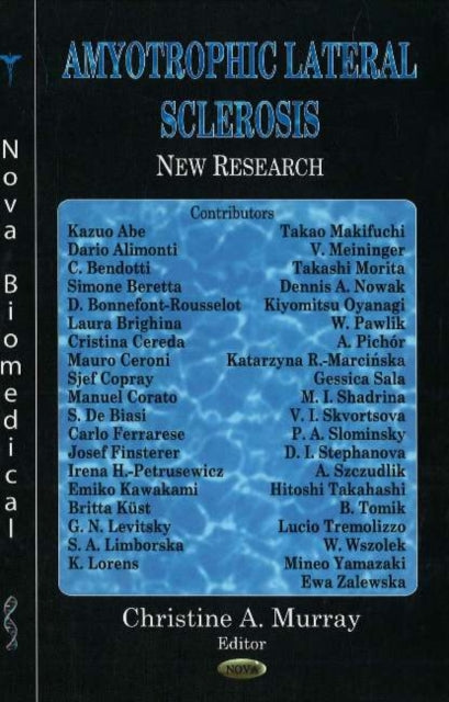 Book cover of: Amyotrophic Lateral Sclerosis. By: Christine A. Murray