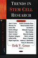Book cover of: Trends in Stem Cell Research. By: Erik V. Greer