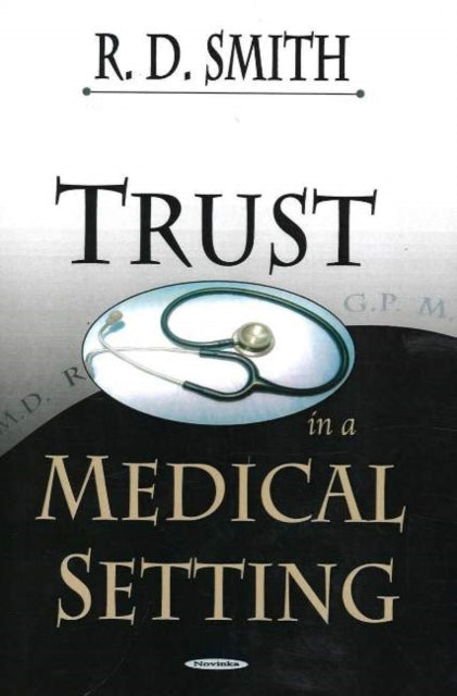 Book cover of: Trust in a Medical Setting. By: Richard Dean Smith