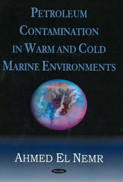 Book cover of: Petroleum Contamination in Warm & Cold Marine Environments