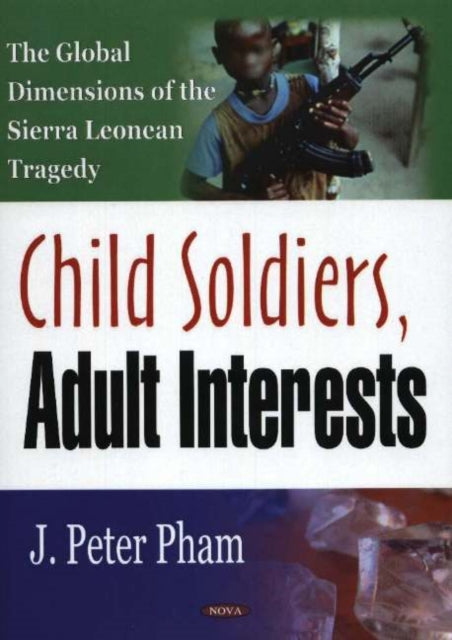 Book cover of: Child Soldiers, Adult Interests