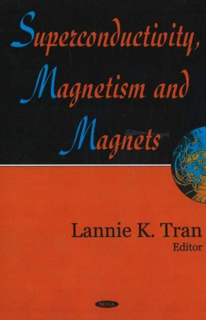 Book cover of: Superconductivity, Magnetism & Magnets