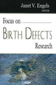 Book cover of: Focus on Birth Defects Research. By: Janet V. Engels